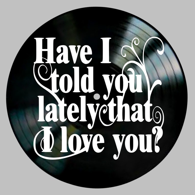 Have I Told You Lately song lyrics by Van Morrison Vinyl Etsy Have I Told You Lately song lyrics by Van Morrison Vinyl Etsy