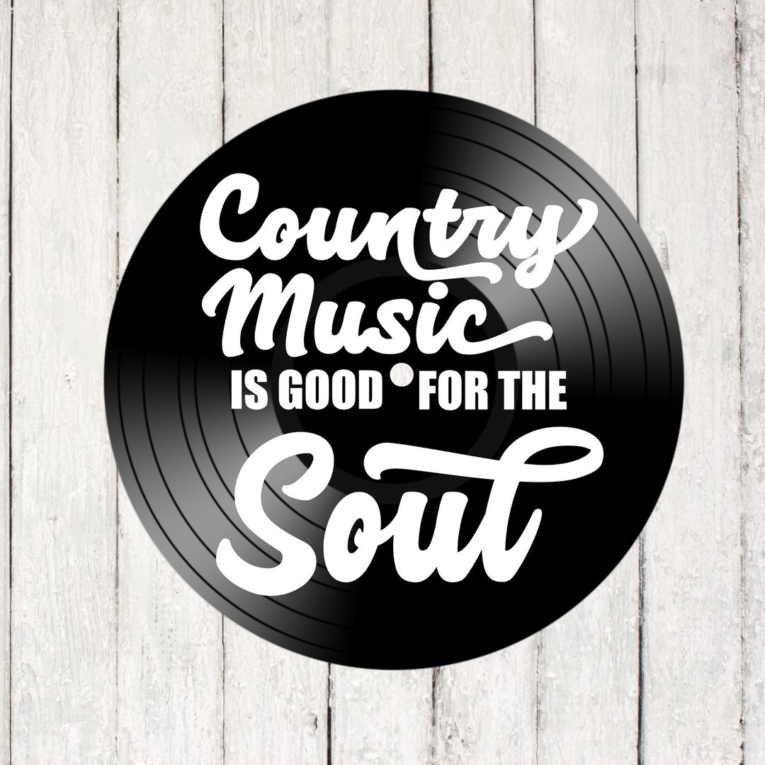 Country Music Wall Decor Country Music is Good for the Soul Etsy