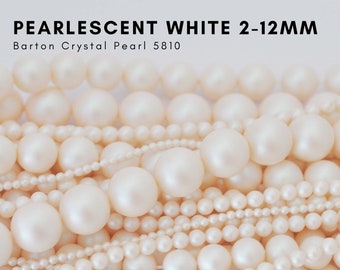 Pearlescent White - 5810 Barton Crystal Pearl Beads, Glass Pearls - 2mm, 3mm, 4mm, 5mm, 6mm, 8mm, 10mm, 12mm - Vegan Pearls