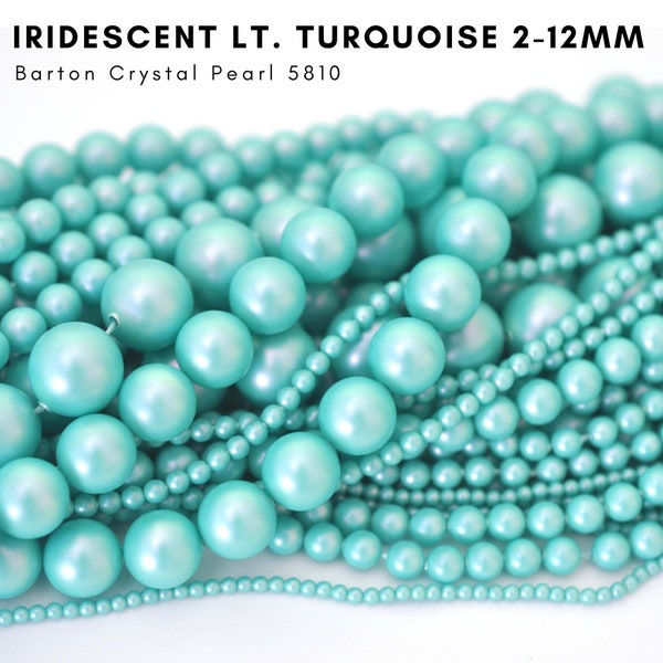 Iridescent Light Turquoise - 5810 Barton Crystal Pearl Beads, Glass - 2mm, 3mm, 4mm, 5mm, 6mm, 8mm, 10mm, 12mm - Vegan - Multiple Pack Sizes