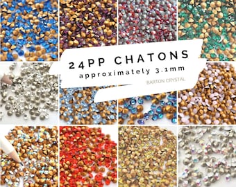 May include: Assortment of 24PP Chatons, approximately 3.1mm in size, in various colors including silver, gold, red, blue, green, and clear.  Barton Crystal.