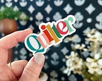 Quilter Sticker | Waterproof Vinyl