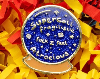 I Feel Atrocious Enamel Pin - Funny Spoonie Gift - Chronic Illness Gift - Invisible Illness - Chronic Pain - Mental Health Awareness