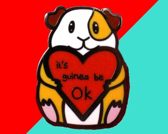 It's Gonna Be Ok Guinea Pig Enamel Pin - Mental Health Gift - Spoonie Gift - Send A Hug - Pick Me Up Gift - Chronic Illness Gift