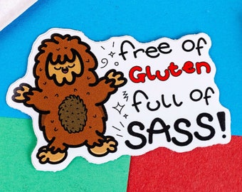 Free of Gluten Full of Sass! Sasquatch Sticker - Gluten Free - Vinyl Sticker - Coeliac - Chronic Illness - Food Allergy - Food Intolerance