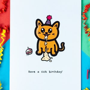 Have a Sick Birthday Cat Card - Funny Birthday Card for Him - Funny Birthday Card for Her - Funny Birthday Card - Cat Birthday Card - Silly