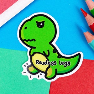 May include: A green cartoon dinosaur with a sad expression and the text "Rexless legs" on its belly. The dinosaur is standing on two legs and has its arms outstretched.