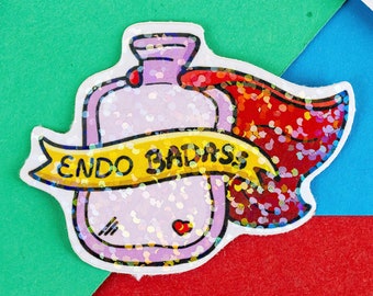 Endo Badass Sticker - Endometriosis - Chronic Illness Gift - Spoonie Gift - Invisible Illness - Holographic Sticker - Sparkly Sticker