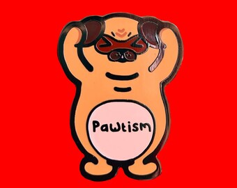 Pawtism Dog Enamel Pin - Autism - Autism Awareness - Actually Autistic - Neurodiversity - Autism Acceptance - Spoonie Gift - Chronic Illness