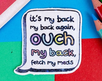 Ouch My Back Holographic Sticker - Chronic Illness Gift - Spoonie Gift - Invisible Illness - Chronic Pain - Laptop Decal - Waterproof