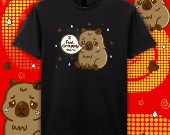 I Feel Crappy-bara Capybara T-Shirt - Mental Health - Depression - Spoonie - Invisible Illness