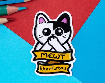 Mewt Non Furrball Cat Sticker - Mute Non Verbal - Vinyl sticker - Chronic Illness Gift - Spoonie Gift - Invisible Illness - Cute Sticker