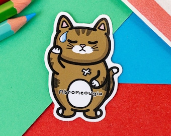 Fibromeowgia Cat Sticker - Fibromyalgia Syndrome - Spoonie Gift - Vinyl Sticker - Chronic Illness - Disability - Fibro - Invisible Illness