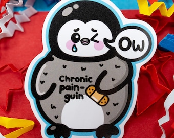 Chronic Pain-guin Penguin Vinyl Sticker - Chronic Pain - Vinyl Sticker - Spoonie - Invisible Illness - Chronic Illness - Self Care