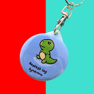 Rexless Leg Syndrome Dinosaur Keyring - Restless Leg Syndrome - Spoonie Gift - Chronic Illness - Invisible Illness - Chronic Fatigue - RLS