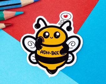 ADH Bee Sticker - ADHD - Vinyl sticker - Chronic Illness Gift - Spoonie Gift - Invisible Illness