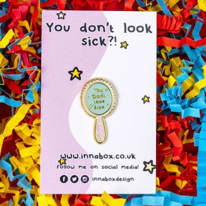 You Don't Look Sick Mirror Enamel Pin - Chronic Illness - Invisible Illness - Spoonie Gift - Mental Health - Sunflower Lanyard - Disabled
