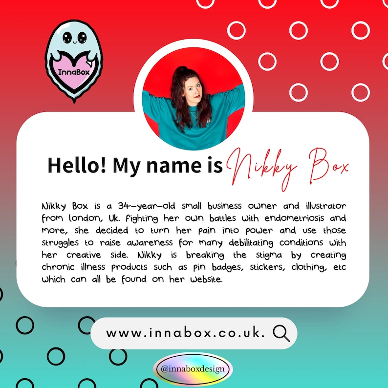 A photo & description of Nikky on a red to blue gradient background with the innabox ghost logo. Nikky Box is a 34 year old small biz owner & illustrator from london fighting her own battles with endo & more, she decided to turn her pain into power.