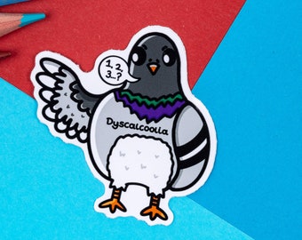 Dyscaloolia Pigeon Sticker - Dyscalculia - Vinyl sticker - Chronic Illness Gift - Spoonie Gift - Invisible Illness