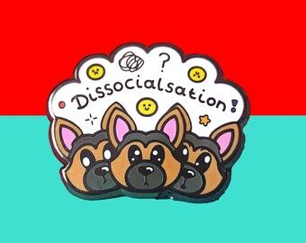 SALE - Dissocialsation Enamel Pin - Dissociation - Spoonie Gift - Chronic Illness - Mental Health Pin - Chronic Pain - Disability - Alsatian