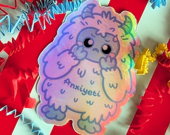 Anxi-Yeti Holographic Sticker - Anxiety Gift - Spoonie Gift - Hidden Disability - Invisible Illness - Mental Health - Anxious