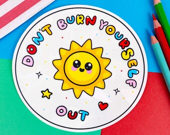 Don't Burn Yourself Out Sun Catcher Rainbow Window Sticker - Happy Home - Burn Out - Spoonie Gift - Chronic Illness - Self Care Gift