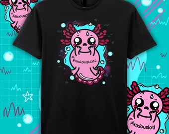 Anxiouslotl Axolotl T-Shirt - Anxiety