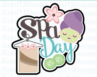 SPA DAY Title - SVG/Digital Instant Download Scrapbooking Embellishment Die Cut Paper Piecing Cricut/Silhouette