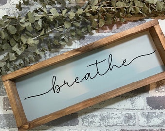 Farmhouse Sign - Breathe  - Shelf Sitter Farmhouse Decor