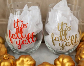 It's Fall Y'all Stemless Wine Glass | Cheers to Autumn