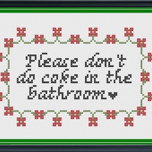 Please Don&#39;t Do Coke in the Bathroom - Cross Stitch Pattern