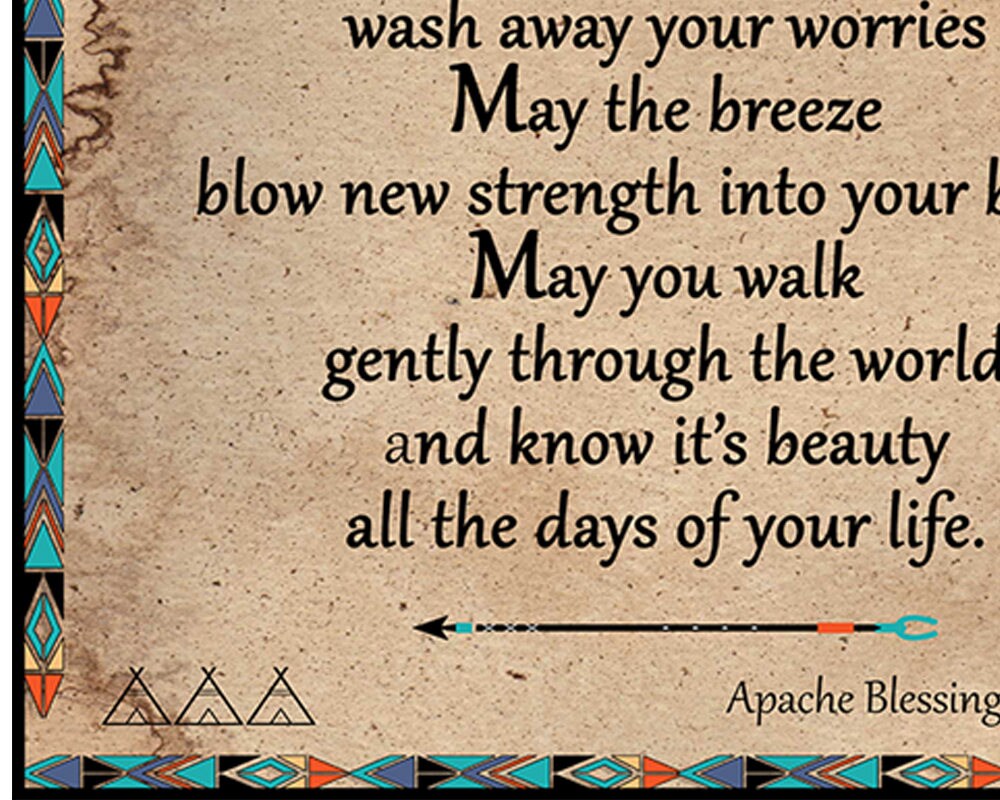 Indian Blessing, Apache Blessing, Words To Live By, Inspirational Quote