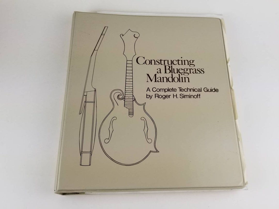 Constructing a Bluegrass Mandolin Complete Instructions Musical Instrument Building Blueprints