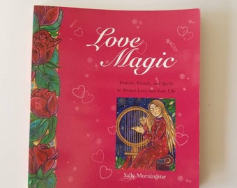 Libro de magia amorosa: hechizos y rituales de Sally Morningstar