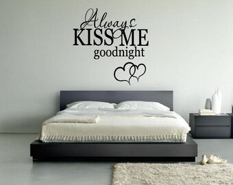 Always Kiss Me Goodnight Wall Decal Bedroom Decor Wall Decal Love Wall Decal Vinyl Lettering