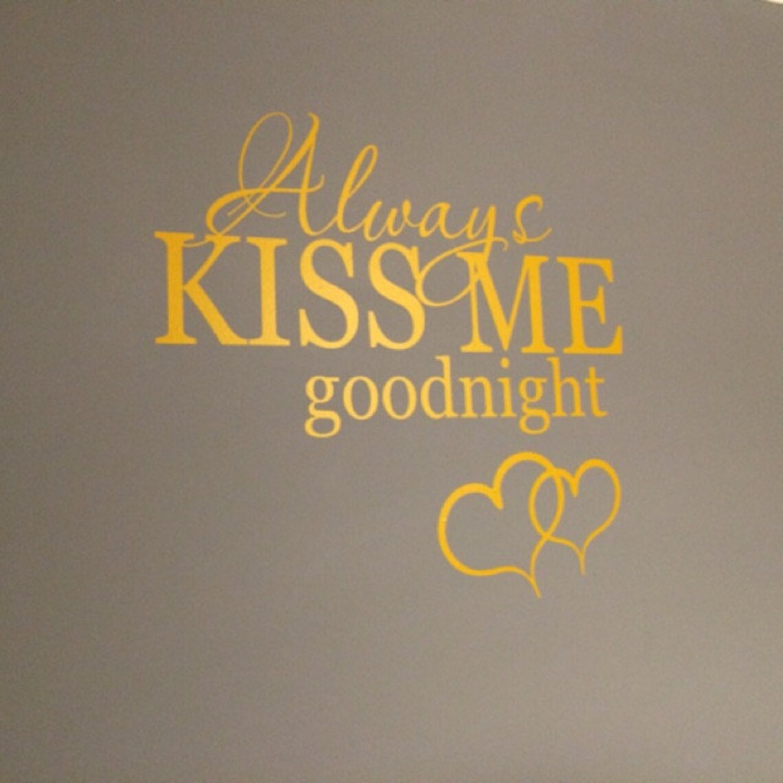Always Kiss Me Goodnight Wall Decal Bedroom Decor Wall Decal Etsy