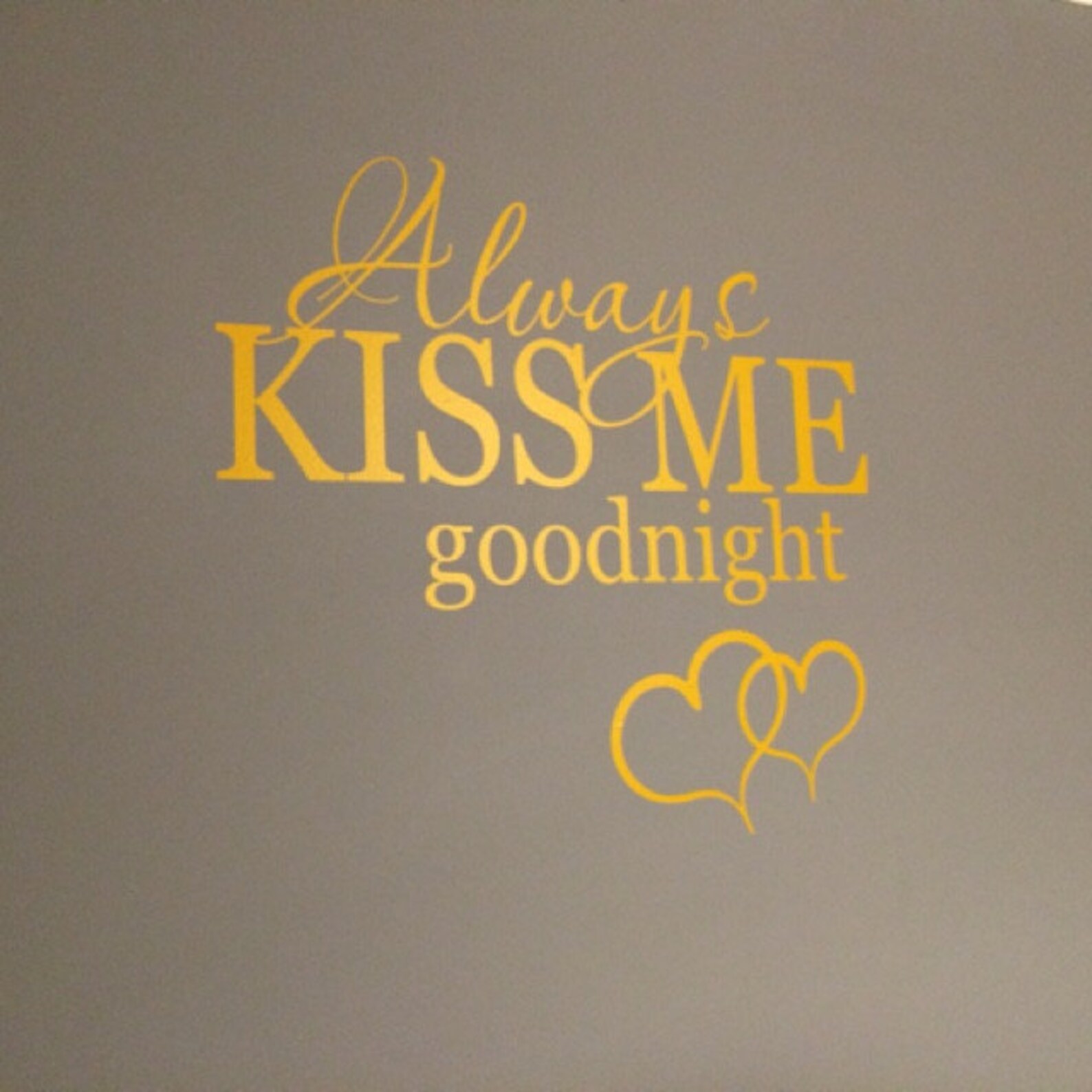 Always Kiss Me Goodnight Wall Decal Bedroom Decor Wall Decal Etsy