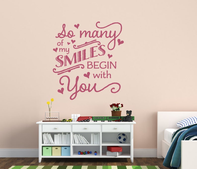 Heart Wall Decal Love Wall Decals Childrens Wall Decals Nursery Wall Decal Smile Wall Decal So Many Of My Smiles Begin With You Wall Decals Murals Wall Decor Gkjwonosari Com