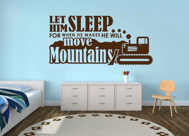 Nursery Decor Let Him Sleep For When He Wakes He Will Move Mountains Wall Decal Nursery Decor Vinyl Wall Quote Boys Room Decor