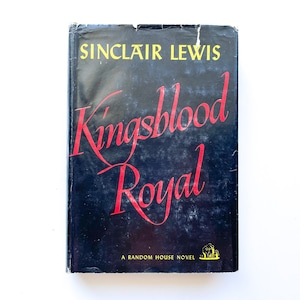 Kingsblood Royal Book | by Sinclair Lewis | 1947 | Vintage Book | Hardcover with Dust Jacket