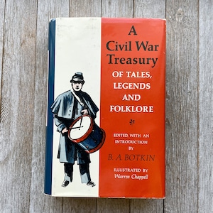 A Civil War Treasury of Tales, Legends and Folklore | by B. A. Botkin | 1960 | Hardcover