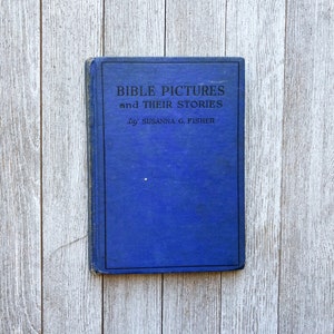 Bible Pictures and Their Stories | by Susanna Fisher | Hardcover | 1930 | Religious Children&#39;s Book