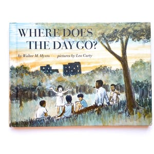 Where Does the Day Go? | by Walter Dean Myers | Pictures by Leo Carty | 1969 | Hardcover