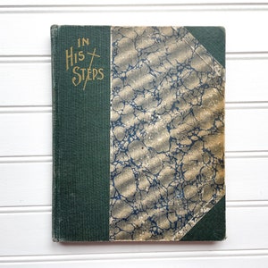 In His Steps By Charles M. Sheldon Nice Antique 1899 Christian Book Hardcover image 1