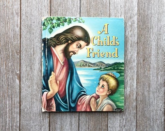 A Child's Friend Book | by Robbie Trent | 1953 | Religious Story Book | Whitman