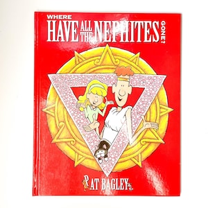 Where Have All The Nephites Gone? | by Pat Bagley | 1993 | Hardcover