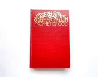 Joseph Smith Martyr Prophet of God | by Francis M Gibbons | 1977 | Hardcover