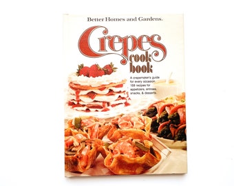 Better Homes and Gardens Crepes Cookbook | 159 Recipes | 1976 | Hardcover