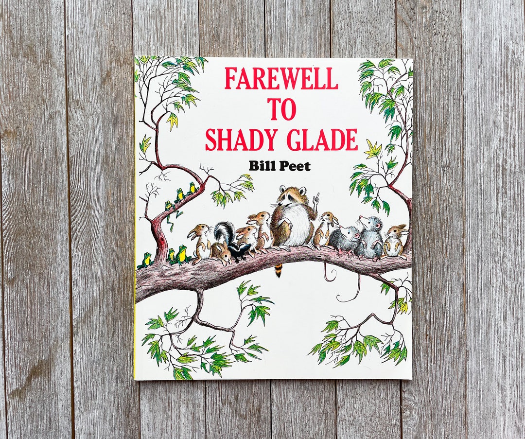 Farewell to Shady Glade by Bill Peet Vintage Children's Book