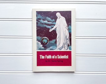 The Faith of a Scientist | by Dr. Henry Eyring | LDS Mormon | Book Vintage | 1967 | Paperback